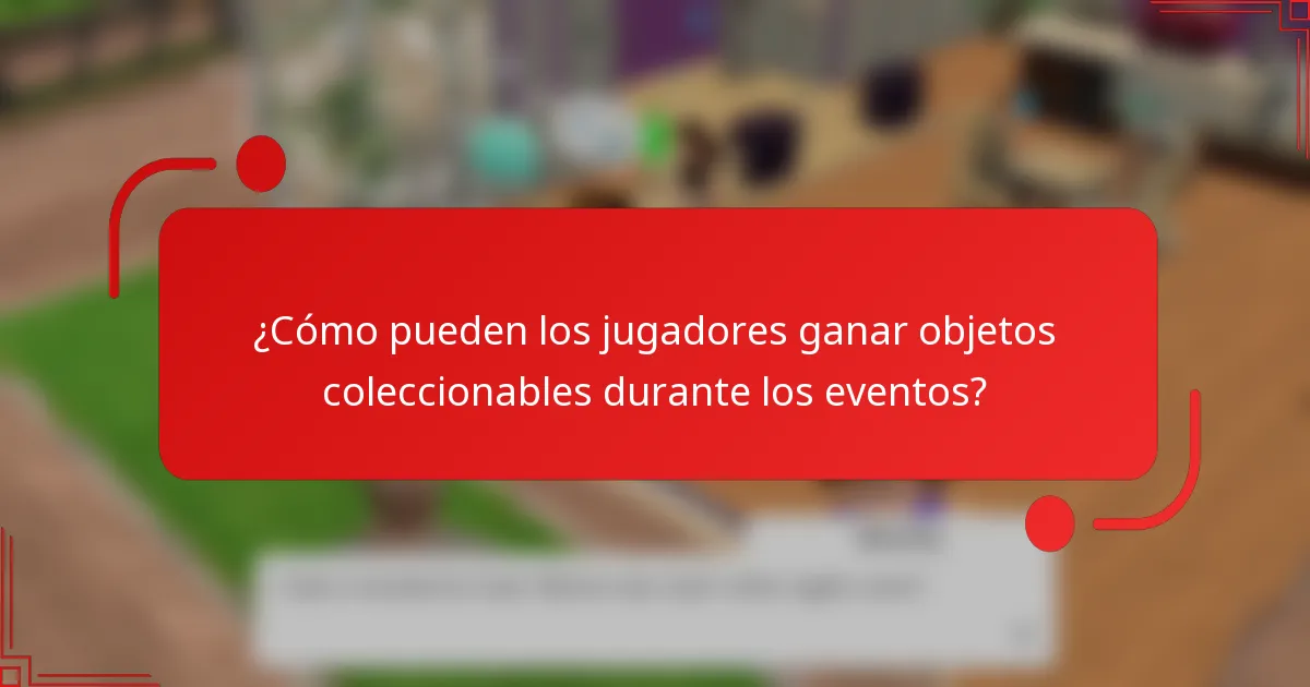 ¿Cómo pueden los jugadores ganar objetos coleccionables durante los eventos?