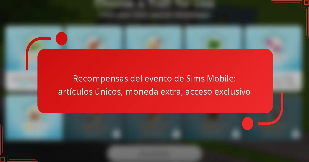 Recompensas del evento de Sims Mobile: artículos únicos, moneda extra, acceso exclusivo