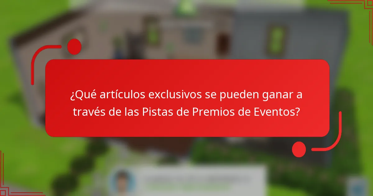 ¿Qué artículos exclusivos se pueden ganar a través de las Pistas de Premios de Eventos?