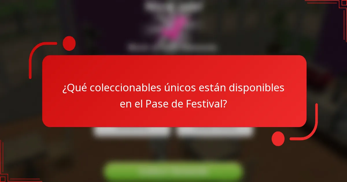 ¿Qué coleccionables únicos están disponibles en el Pase de Festival?