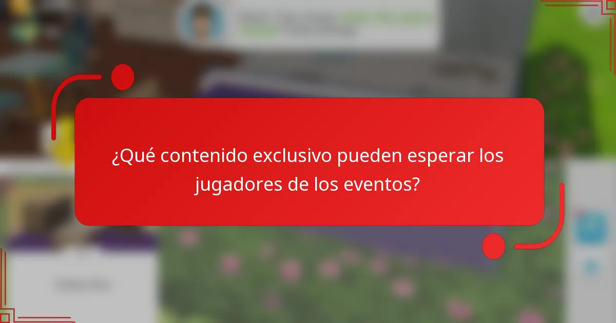 ¿Qué contenido exclusivo pueden esperar los jugadores de los eventos?