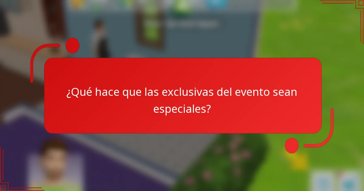 ¿Qué hace que las exclusivas del evento sean especiales?
