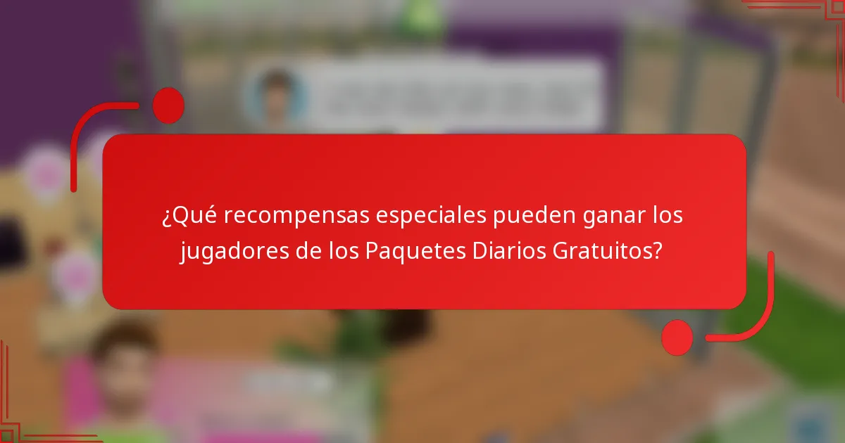 ¿Qué recompensas especiales pueden ganar los jugadores de los Paquetes Diarios Gratuitos?